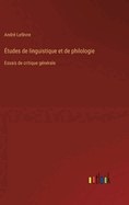 ?tudes de linguistique et de philologie: Essais de critique g?n?rale