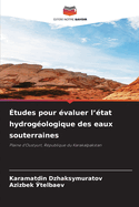 ?tudes pour ?valuer l'?tat hydrog?ologique des eaux souterraines