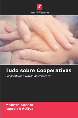 Tudo sobre Cooperativas - Kadam, Mahesh, and Aditya, Jagadish