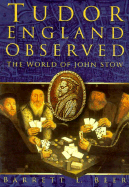 Tudor England Observed: The World of John Stow