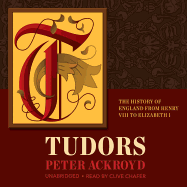 Tudors: The History of England from Henry VIII to Elizabeth I