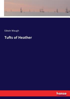 Tufts of Heather - Waugh, Edwin