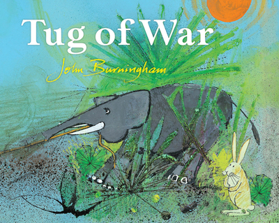 Tug of War - Burningham, John, and Buswell, Sue (Editor)