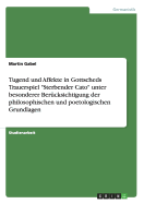 Tugend und Affekte in Gottscheds Trauerspiel "Sterbender Cato" unter besonderer Ber?cksichtigung der philosophischen und poetologischen Grundlagen - Gabel, Martin