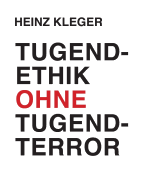 Tugendethik Ohne Tugendterror