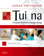 Tui Na: A Manual of Chinese Massage Therapy