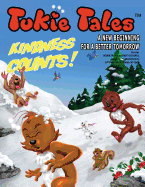 Tukie Tales: A New Beginning for a Better Tomorrow: (Kindness Counts! Volume 5): Kindness Counts!