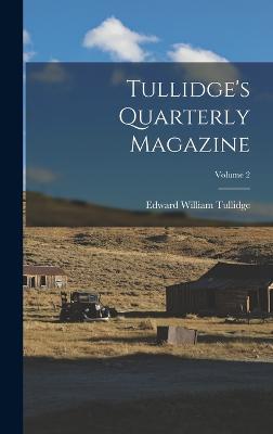 Tullidge's Quarterly Magazine; Volume 2 - Tullidge, Edward William