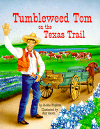Tumbleweed Tom on the Texas Trail