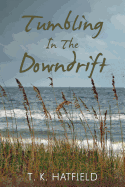Tumbling in the Downdrift
