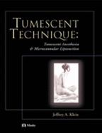 Tumescent Technique: Tumescent Anesthesia & Microcannular Liposuction