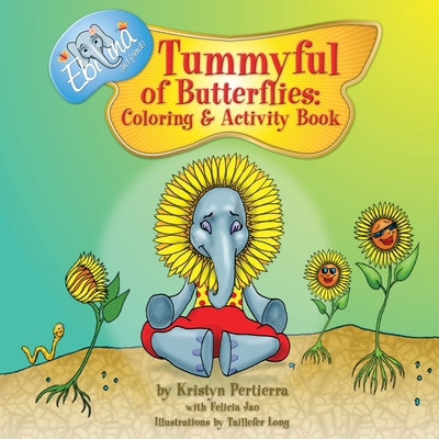 Tummyful of Butterflies: Coloring and Activity Book: Coloring and Activity Book - Pertierra, Kristyn, and Jao, Felicia