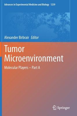 Tumor Microenvironment: Molecular Players - Part a - Birbrair, Alexander (Editor)