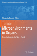 Tumor Microenvironments in Organs: From the Brain to the Skin - Part B