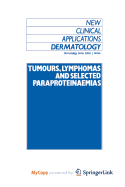 Tumours, lymphomas and selected paraproteinaemias