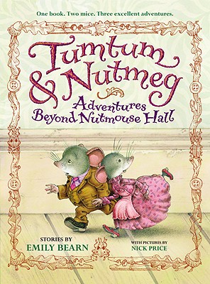 Tumtum & Nutmeg: Adventures Beyond Nutmouse Hall - Bearn, Emily