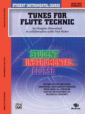 Tunes for Flute Technic: Level Two (Intermediate) - Steensland, Douglas, and Weber, Fred