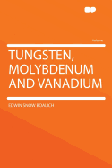 Tungsten, Molybdenum and Vanadium