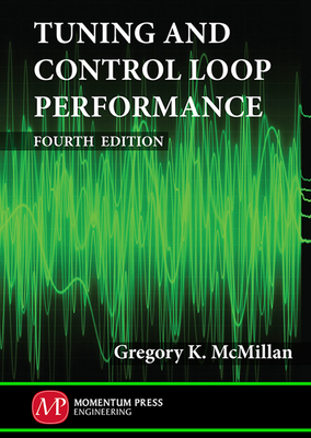 Tuning and Control Loop Performance - McMillan, Gregory