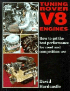 Tuning Rover V-8 Engines: How to Get Best Performance for Road and Competition Use - Hardcastle, David