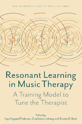 Tuning the Therapist: An Academic Training Model of Resonant Learning - Pedersen, Inge Nygaard, and Lindvang, Charlotte, and Daniels Beck, Bolette