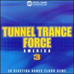 Tunnel Trance Force America, Vol. 3