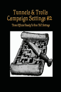Tunnels & Trolls Campaign Settings #2: A Campaign Setting Supplement