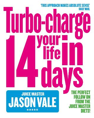 Turbo-charge Your Life in 14 Days - Vale, Jason