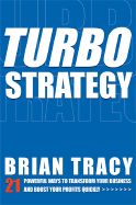 TurboStrategy: 21 Powerful Ways to Transform Your Business and Boost Your Profits Quickly - Tracy, Brian