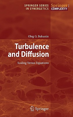 Turbulence and Diffusion: Scaling Versus Equations - Bakunin, Oleg G