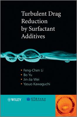 Turbulent Drag Reduction by Surfactant Additives - Li, Feng-Chen, and Yu, Bo, and Wei, Jin-Jia
