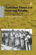 Turbulent Times and Enduring Peoples: Mountain Minorities in the South-East Asian Massif