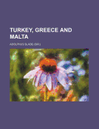 Turkey, Greece and Malta