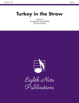 Turkey in the Straw: Score & Parts - Marlatt, David