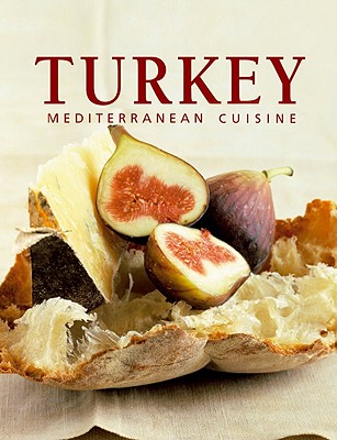 Turkey: Mediterranean Cuisine - Konemann (Creator)