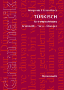 Turkisch Fur Fortgeschrittene: Grammatik - Texte - Ubungen B1 - C1/C2