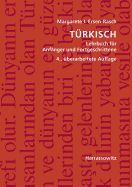 Turkisch: Lehrbuch Fur Anfanger Und Fortgeschrittene. Mit Zwei Audio-CDs Zu Samtlichen Lektionen Sowie Mit Alphabetischem Worterverzeichnis Und Ubungsschlussel Im PDF-Format