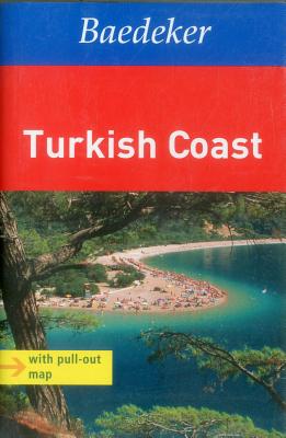 Turkish Coast Baedeker Travel Guide - Becks, Ralf, and Bourmer, Achim, and Feltes-Peter, Astrid