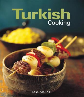 Turkish Cooking - Mallos, Tess