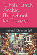 Turkish, Greek, Arabic Phrasebook for Travelers