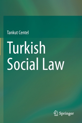 Turkish Social Law - Centel, Tankut