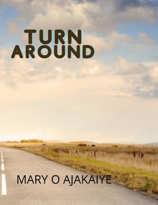 Turn Around - Ajakaiye, Omolara