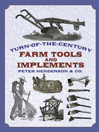 Turn-Of-The-Century Farm Tools and Implements