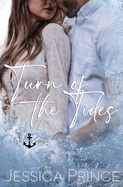 Turn of the Tides: a Small Town Enemies to Lovers Romance
