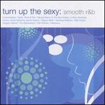 Turn Up the Sexy: Smooth R&B