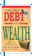 Turn Your Debt Into Wealth - Cummuta, John M (Read by)