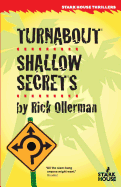 Turnabout / Shallow Secrets