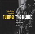 Turnage: This Silence