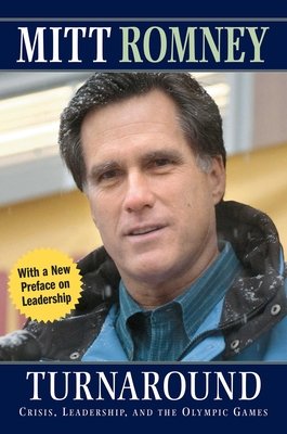 Turnaround: Crisis, Leadership, and the Olympic Games - Romney, Mitt, and Robinson, Timothy