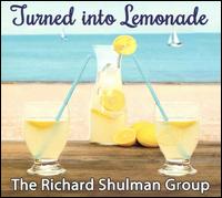 Turned into Lemonade - The Richard Shulman Group